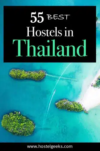 55 Best Hostels in Thailand, the complete guide for backpackers and couples