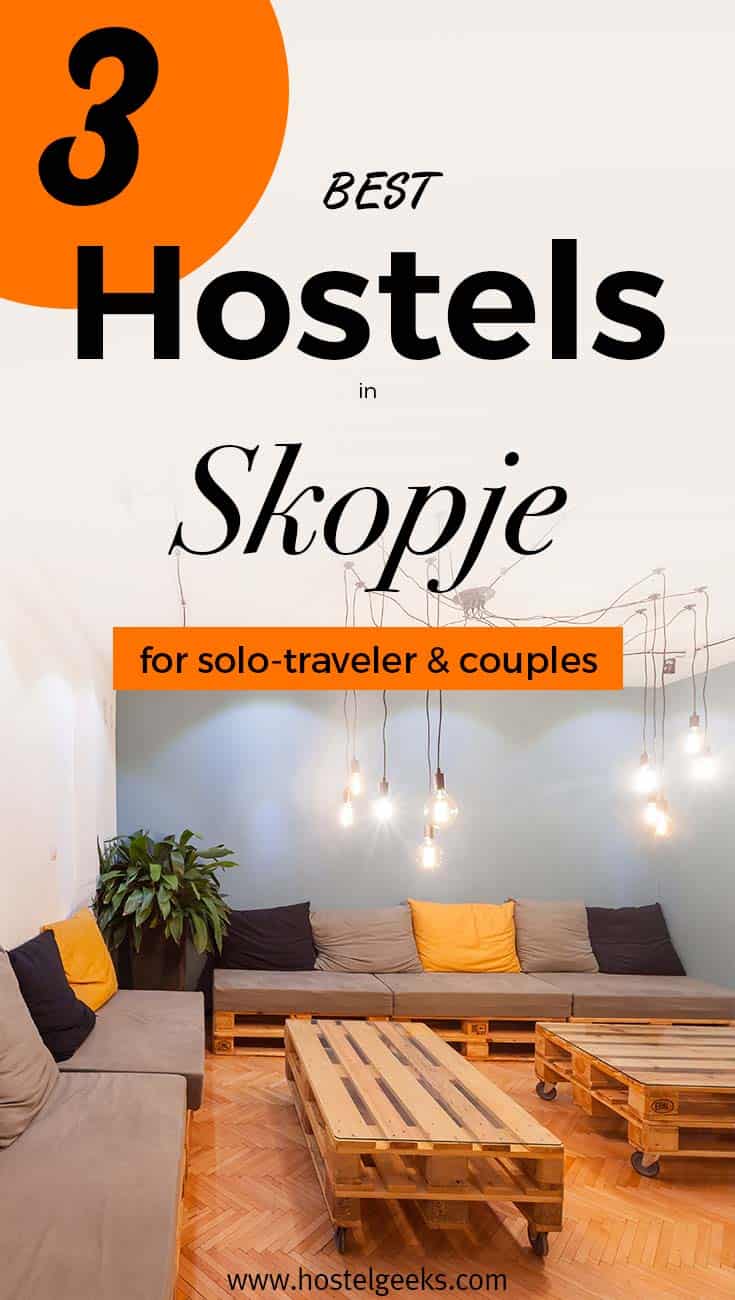3 Best Hostels in Skopje, Macedonia – Probably the Funniest Capital in Europe