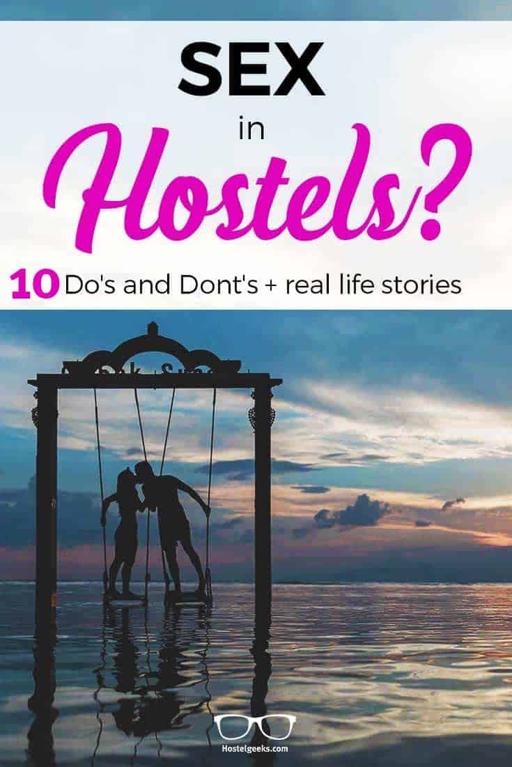 Sex in Hostels? 10 Do’s and Dont’s to remember (always)
