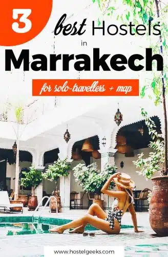 3 Best Hostels (and Riads) in Marrakech, Morocco - Make this trip Extra Special with Pure Luxury