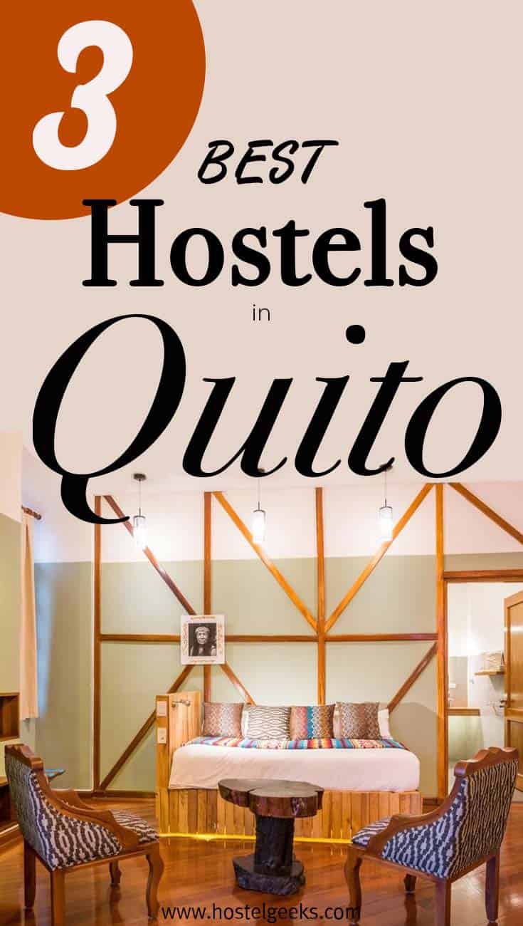 The Best Hostels in Quito, Ecuador - the complete guide and overview for backpackers and solo travellers