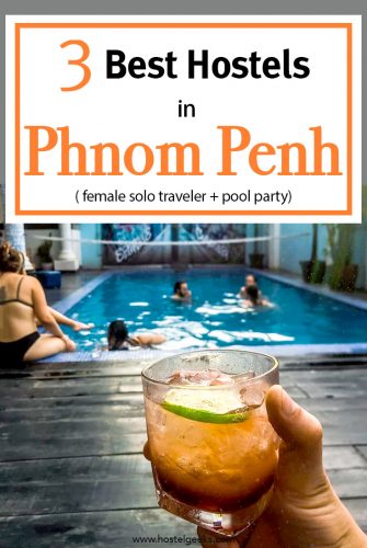 The complete guide and overview to the 3 Best Hostels in Phnom Penh, Cambodia for solo travellers
