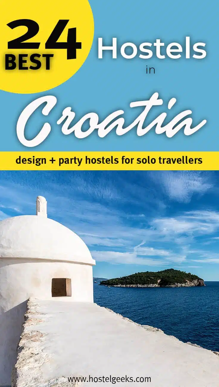  24 Best Hostels in Croatia – A Complete Guide for Backpackers (+ Map)