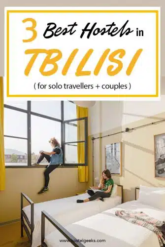 The complete guide and overview to the Best Hostels in Tbilisi, Georgia for solo travellers and couples