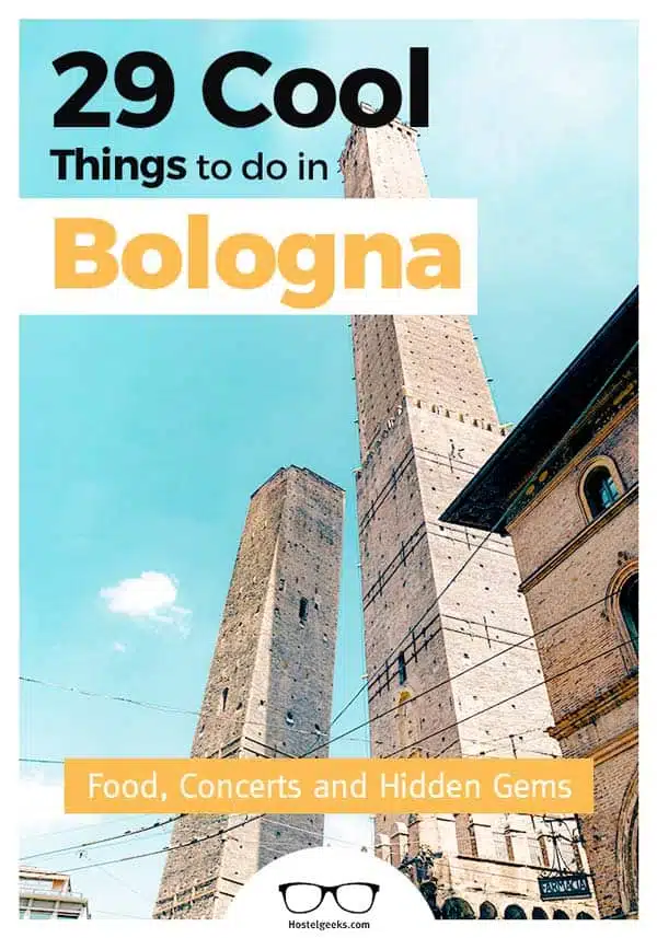 29 BEST Things to Do in Bologna, Italy - tasty Food, live Concerts and Retro Cinema
