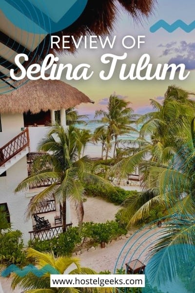 Selina Tulum, Mexico 