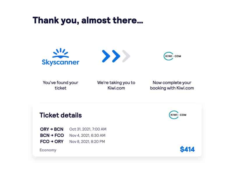 Thank you, almost there...Skyscanner sending me over to Kiwi.com