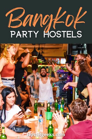 Best party hostels in Bangkok- Hostelgeeks.com