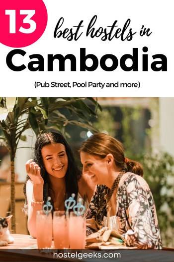 15 Best Hostels in Cambodia – Pub Street, Pool Party and more