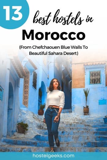  13 BEST Hostels in Morocco – From Chefchaouen Blue Walls To Beautiful Sahara Desert