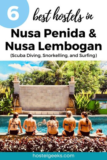 Best hostels in Nusa Penida and Nusa Lembogan by Hostelgeeks