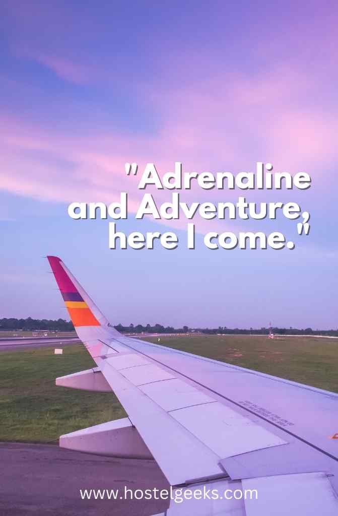 Adrenaline and Adventure, here I come.