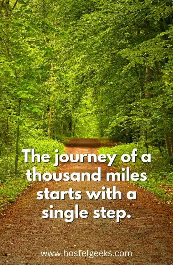 The journey of a thousand miles starts with a single step.